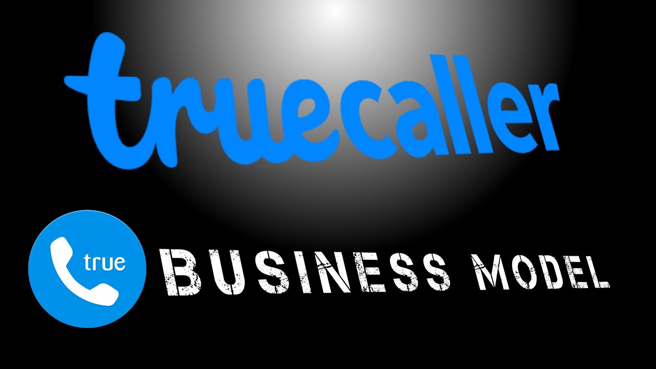 how-truecaller-earns-money-truecaller-business-model-youtube