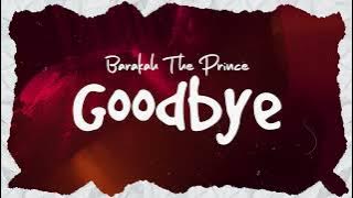 Barakah The Prince - Good Bye (Official Audio)