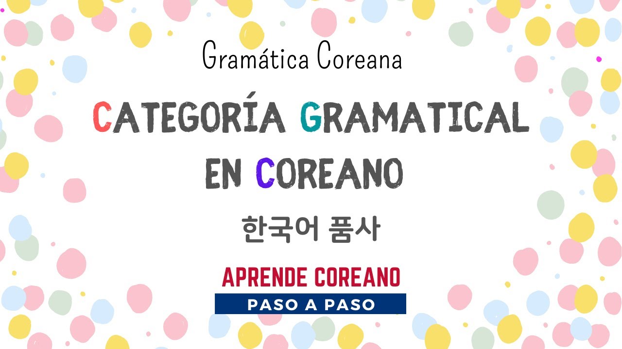 Categoría Gramatical en coreano 한국어 품사 #aprendercoreano  #PalabrasEnCoreano  #IdiomaCoreano