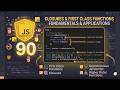 90. First Class & Higher Order Functions | Javascript Closures | Asynchronous Javascript