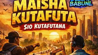 Maisha Kutafuta Sio Kutafutana