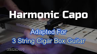 Harmonic Capo Adapted For 3 String Cigar box Guitar, Demo / Lesson