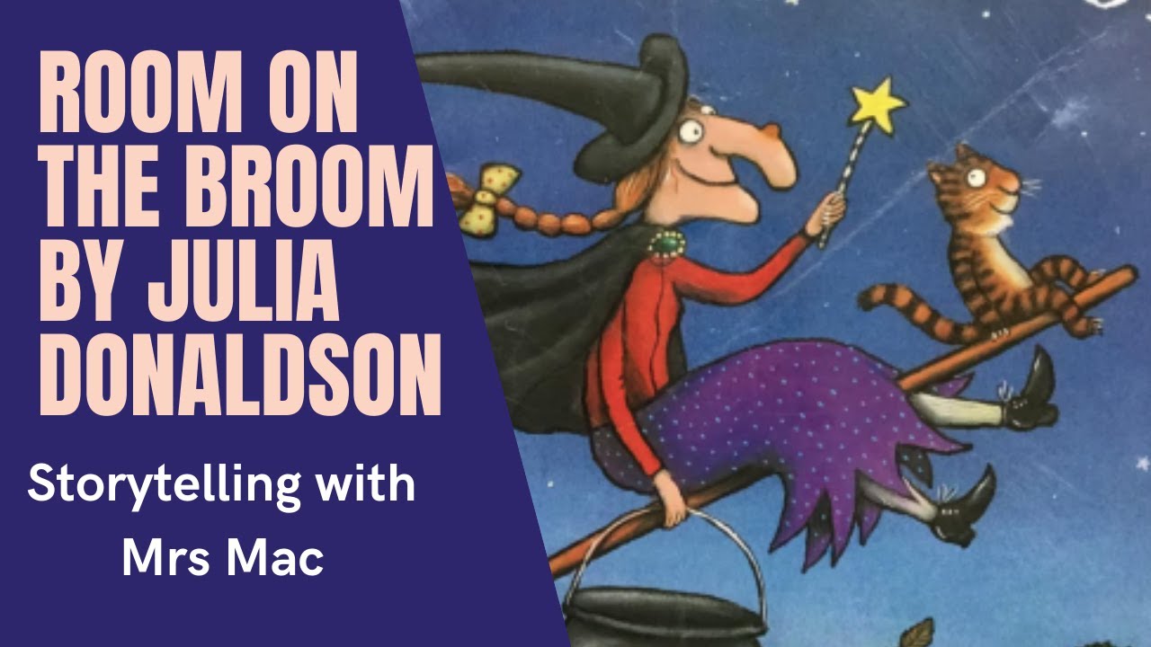 Room on the Broom by Julia Donaldson - Read Aloud with Mrs Mac ...