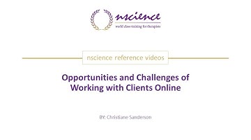 Opportunities and Challenges of Working with Clients Online (Short Video)