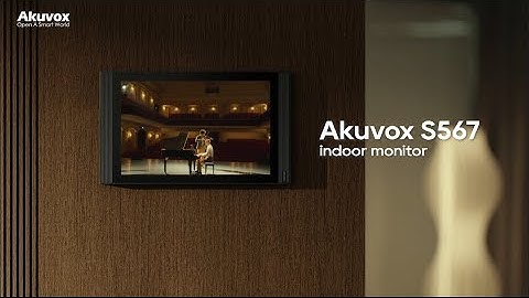 Akuvox S567 indoor monitor: Smart intercom, and more