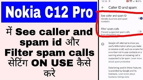 Nokia C12 pro see caller and spam id on off kaise kare। Nokia C12 pro filter spam calls on use