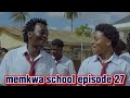 MEMKWA SCHOOL EPISODE 27 Dark Skinned Steve 