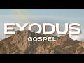 The Exodus Gospel Session 3