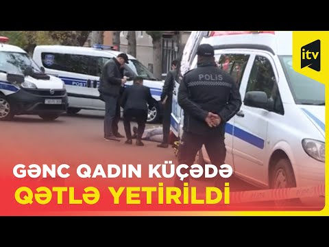 Zaqatalada gənc qadın küçədə öldürüldü