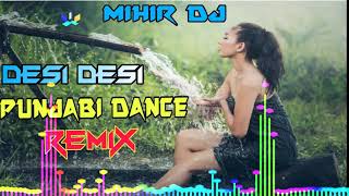 Desi Desi Na Bola Kar Chhori Hai || Dj Mihir Santari