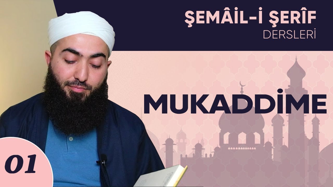 Şemail-i Şerif 01 | Mukaddime