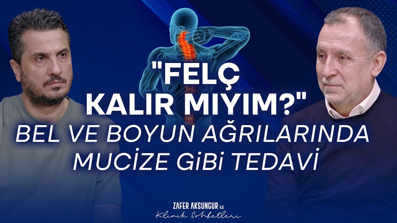 Bel ve Boyun Ağrılarında YENİ DÖNEM!  Fıtıkta Felç Riski Ne Kadar Gerçek? | Zafer Aksungur