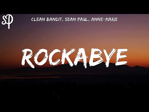 Clean Bandit - Rockabye Feat. Sean Paul x Anne-Marie