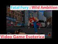 Fatal Fury Wild Ambition Hyper Neo Geo 64 Ep 76 Fatal Fury Wild Ambition Hyper Neo Geo 64 Ep 76