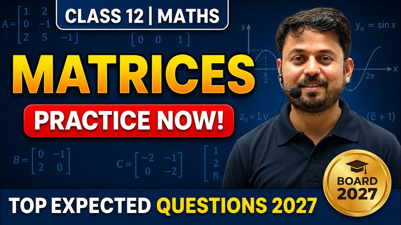 Class 12 Maths Matrices Practice Session | Expected Questions 2027# ...
