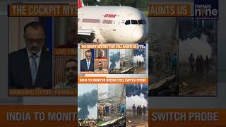 Boeing Fuel Switch Mystery Deepens | India To Monitor Sensitive 787 Tests In Seattle