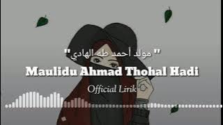 LIRIK LAGU SHOLAWATAN MAULIDU AHMAD THOHAL HADI TERBARU 2020. ¦AHMAD NISA FEAT SHYLA ¦°