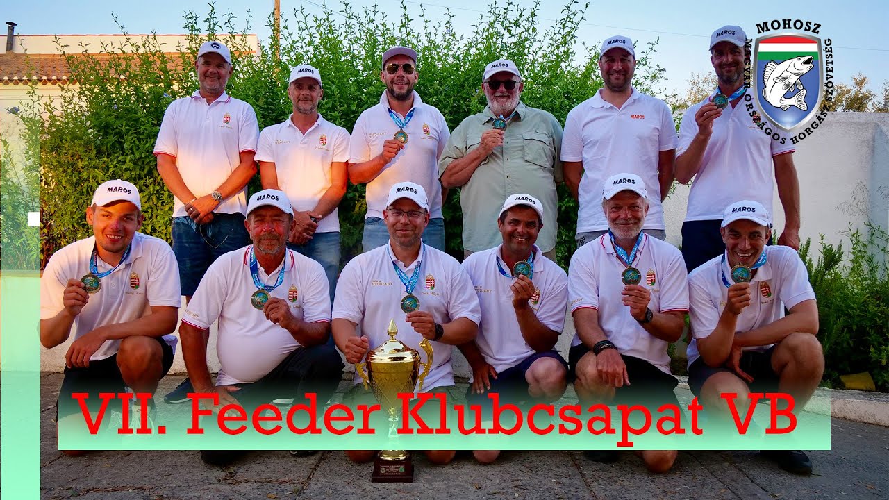 7th Feeder World Championship for Clubs / VII. Feeder Klubcsapatok Horgász Világbajnoksága