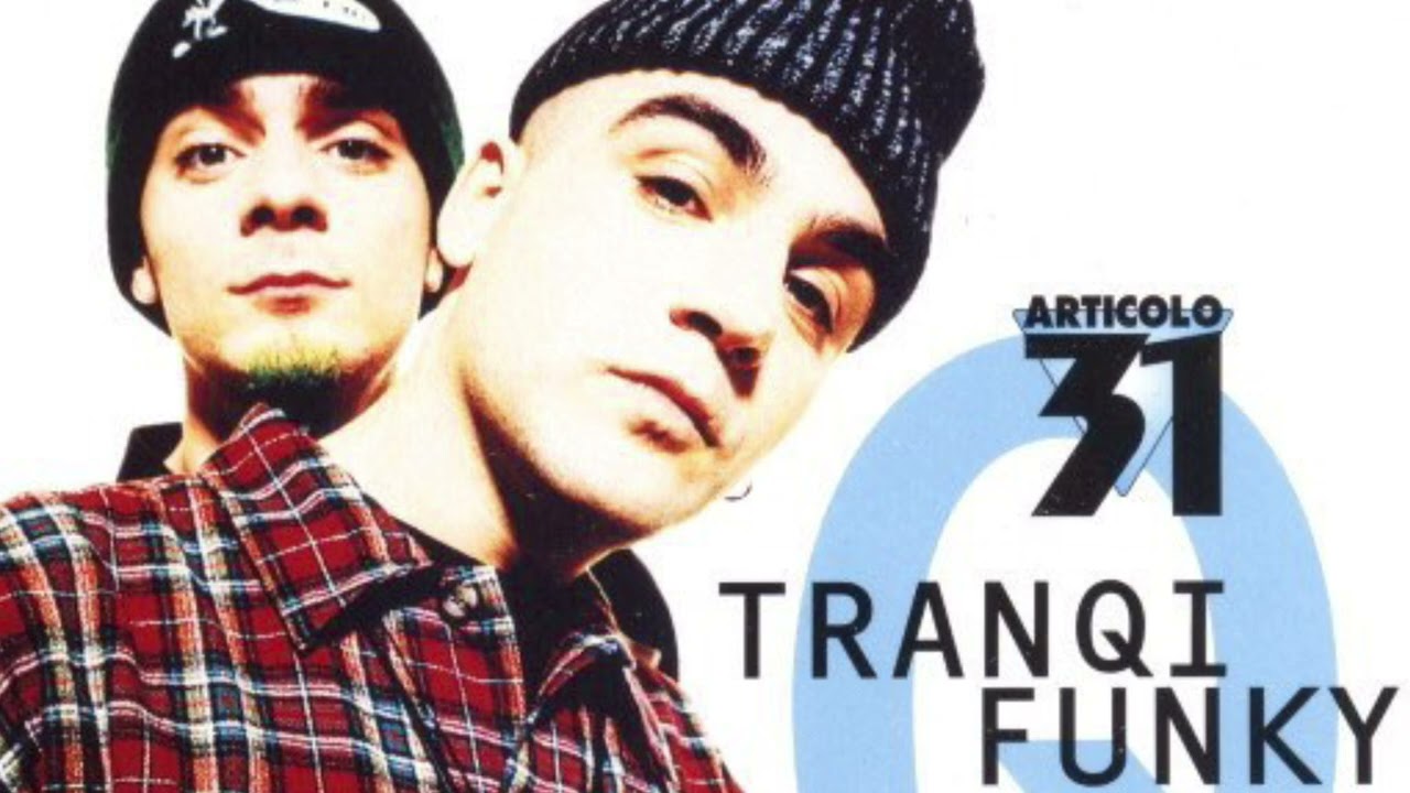 Articolo 31 - Tranqi Funky