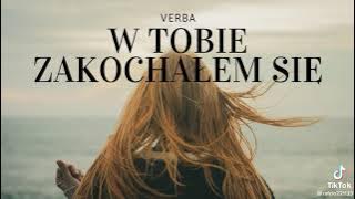 Verba W Tobie Zakochałem się ❤️❤️❤️ (2022)