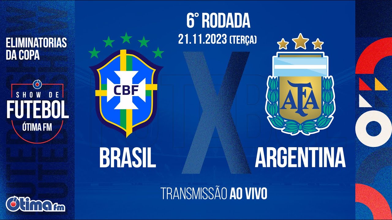 Brasil x Argentina realizam hoje jogo das Eliminatórias da Copa