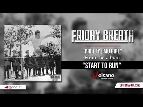 Friday Breath - Pretty Emo Girl [OFFICIAL AUDIO]