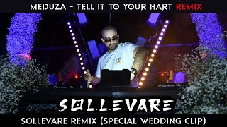 Meduza - Tell It To Your Hart Sollevare Remix Special Wedding Clip