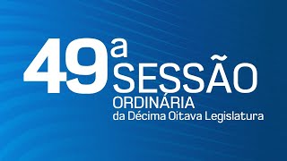 49ª Sessão Ordinária da Décima Oitava Legislatura - TV CÂMARA ITANHAÉM