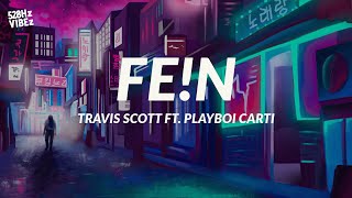 Travis Scott - FE!N ft. Playboi Carti (528Hz)