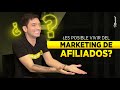 ¿Es posible vivir del Marketing de Afiliados? | ENTREVISTA PARTE 3