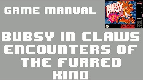 [SNES Manual] Bubsy in - Claws Encounters of the Furred Kind Game Manual - for the Super Nintendo