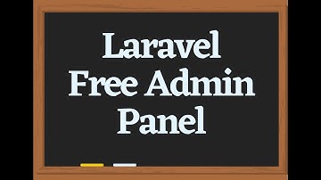 Laravel Free Admin Panel Tutorial Series 1, All versions Laravel 7/8/9 a nice beautiful best one
