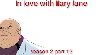 AceVane: In Love With Mary Jane (Season 2 Episode 12)