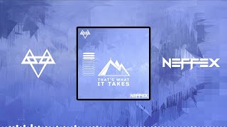 NEFFEX - THAT'S WHAT IT TAKES (Clean)