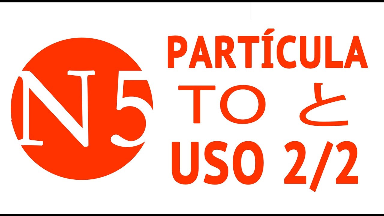 Particula TO と USO 2 de 2 - JLPT N5 Curso NOKEN