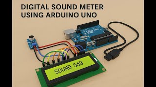 Digital Sound Meter using Arduino UNO