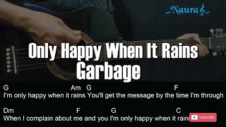 Garbage - Only Happy When It Rains Guitar Chords Lyrics