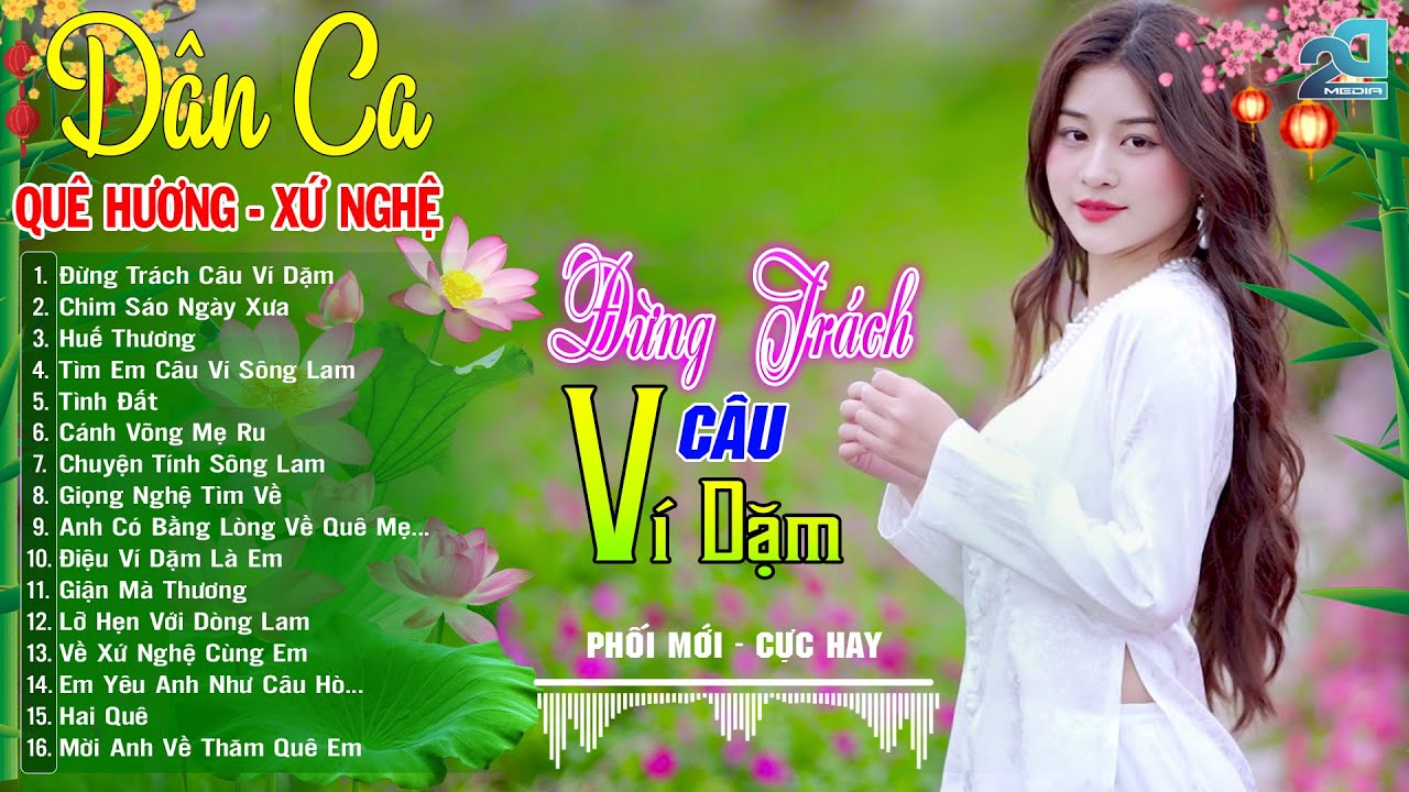 ĐỪNG TRÁCH CÂU VÍ DẶM – Nhạc Sống Dân Ca Xứ Nghệ Ân Tình, Ngọt Ngào Tình Quê