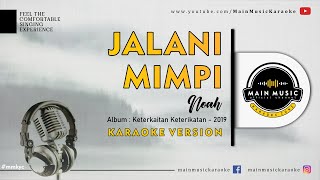 NOAH - JALANI MIMPI (Karaoke)