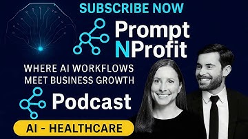 “Why AI Workflows Will Reshape Healthcare in 2026” | PromptNProfit Podcast