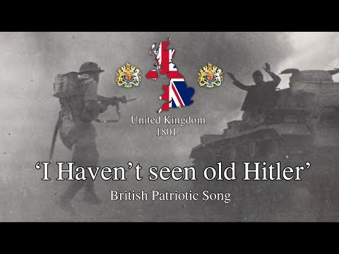 'I Havent Seen Old Hitler' - British Ww2 Song