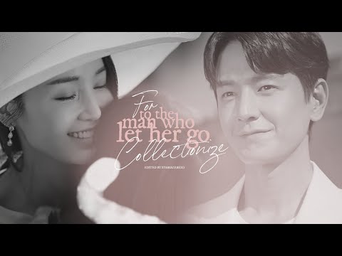 To the Man Who Let Her Go ⬥ For Collectionize