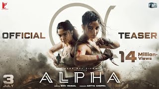 ALPHA |Official Teaser |Alia, Sharvari,Anil, Bobby |Shiv Rawail |YRF SpyUniverse |3 July 2026