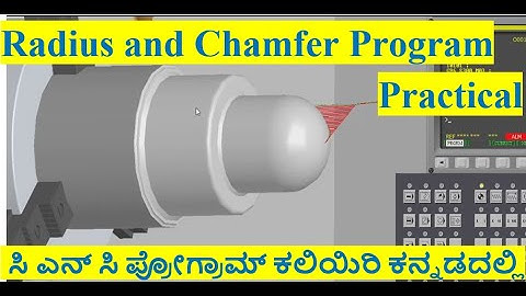 #48 CNC Programming in Kannada/Radius and Chamfer Cutting Canned Cycle Practical Program