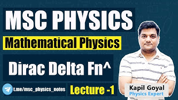 msc physics | Dirac delta function #1 | mathematical physics | bsc 2nd year physics | kapil sir