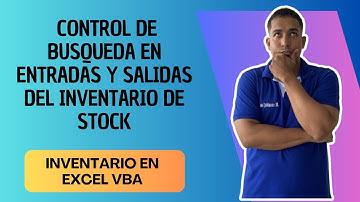 Usar Control de Busqueda en Entradas y Salidas del Inventario de Stock VBA Excel Cap 8 #vba #excel