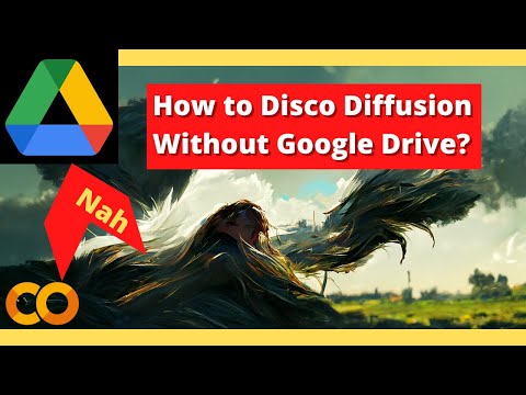 What if you don't want to give access to your Google Drive (2 mn) DISCO DIFFUSION for Beginners