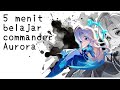 5 menit belajar commander Aurora, dan tips &amp; triknya | Magic Chess Go Go