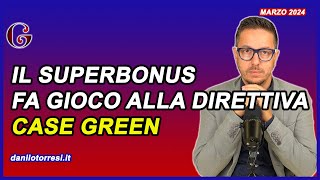 Il Superbonus farà comodo alla DIRETTIVA EUROPEA CASE GREEN