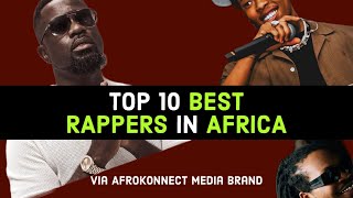 Top 10 Best Rappers In Africa (New Ranking)
